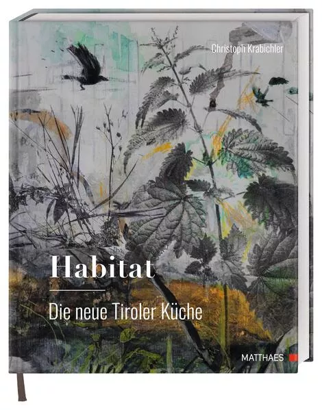 Cover: Habitat: Die neue Tiroler Küche