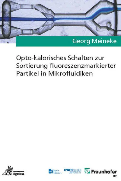 Cover: Opto-kalorisches Schalten zur Sortierung fluoreszenzmarkierter Partikel in Mikrofluidiken