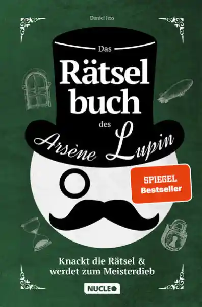 Cover: Das Rätselbuch des Arsène Lupin: Knackt die Rätsel & werdet zum Meisterdieb