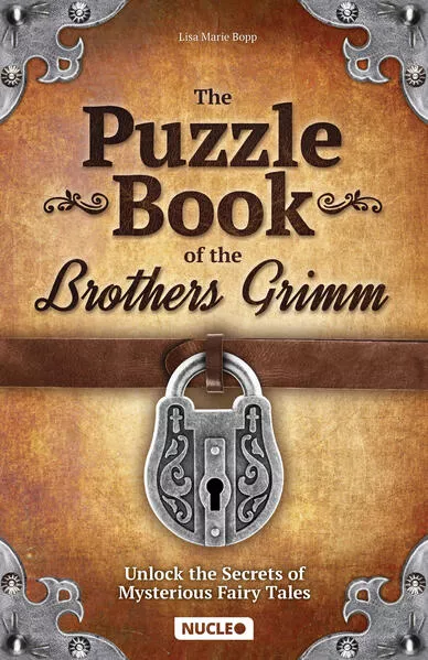 Cover: The Puzzle Book of the Brothers Grimm: Unlock the Secrets of Mysterious Fairy Tales