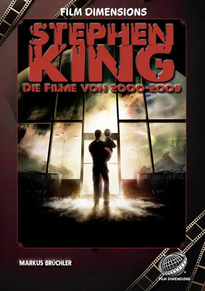 Cover: Stephen King – Die Filme, Band 3: 2000 bis 2009 (Ein Film Dimensions Buch)
