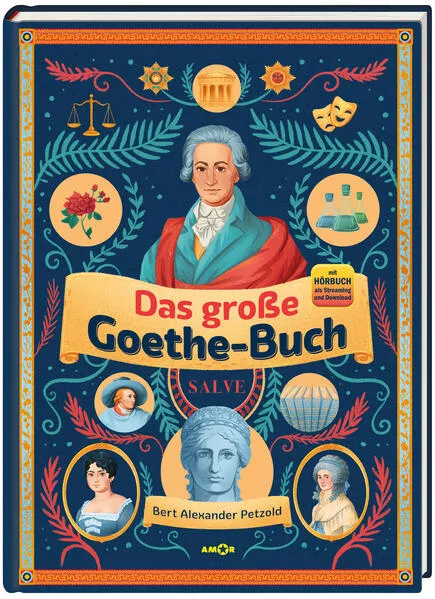 Cover: Das große Goethe-Buch. Ein Wissensabenteuer über Johann Wolfgang von Goethe.