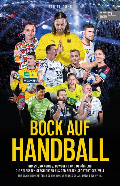 Cover: Bock auf Handball - Krass und kurios, bewegend und berührend. Die stärksten Geschichten aus der besten Sportart der Welt