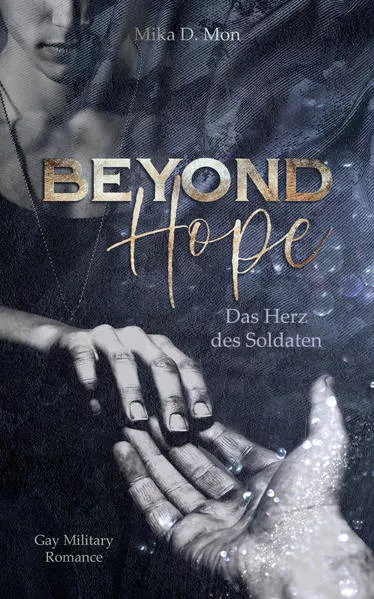 Beyond Hope - Das Herz des Soldaten (Gay Military Romance)</a>