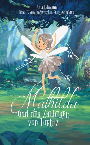 Cover: Mathilda und der Zauberer von Lorthz