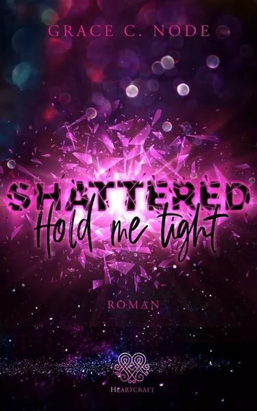 Cover: Shattered - Hold me tight (Band 1)