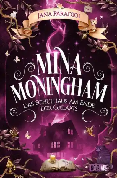 Cover: Mina Moningham - Das Schulhaus am Ende der Galaxis