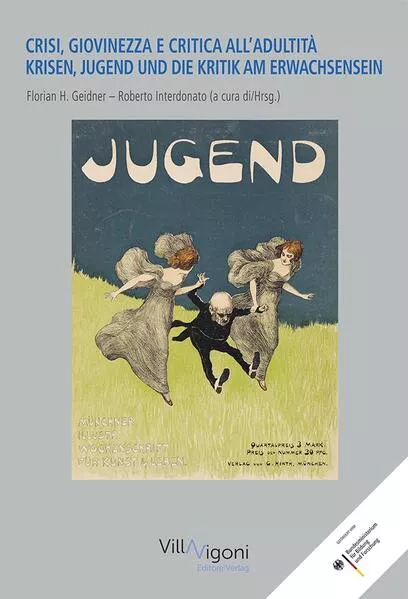Cover: KRISEN, JUGEND UND DIE KRITIK AM ERWACHSENSEIN | CRISI, GIOVINEZZA E CRITICA DELL’ADULTITÀ