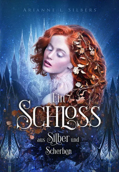 Cover: Ein Schloss aus Silber und Scherben