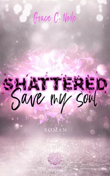 Cover: Shattered - Save my Soul (Band 3)