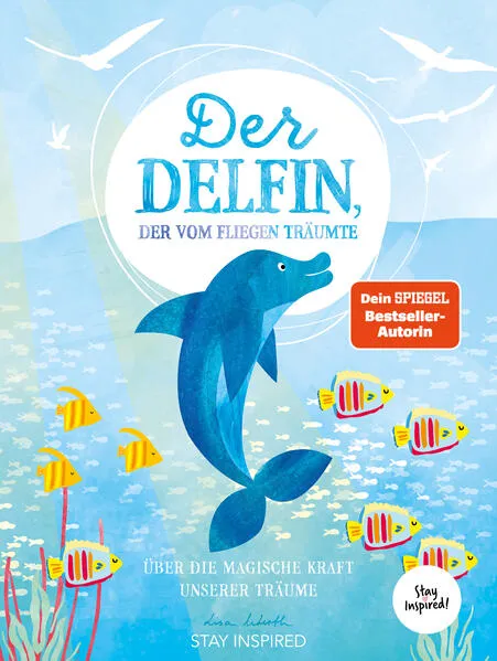 Der Delfin der vom Fliegen träumte</a>