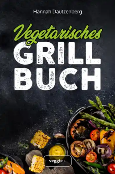 Cover: Vegetarisches Grillbuch