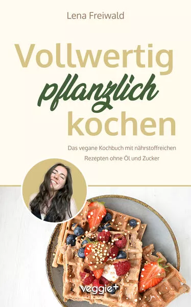 Vollwertig pflanzlich kochen</a>