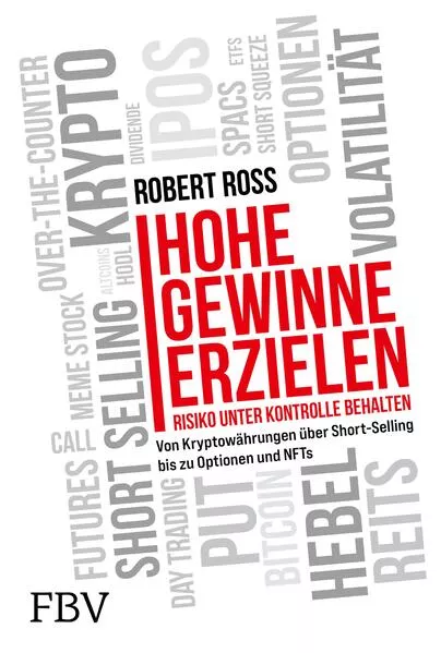 Cover: Hohe Gewinne erzielen – Risiko unter Kontrolle behalten