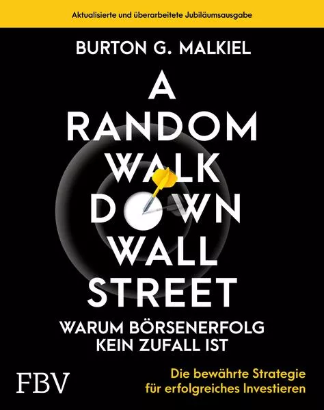 A Random Walk Down Wallstreet – warum Börsenerfolg kein Zufall ist</a>