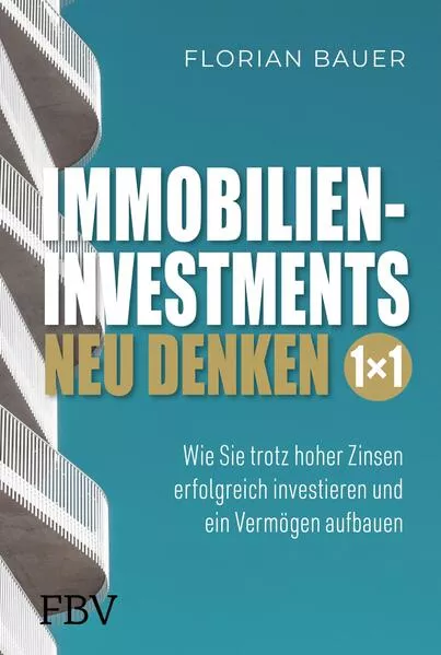 Cover: Immobilieninvestments neu denken – Das 1×1
