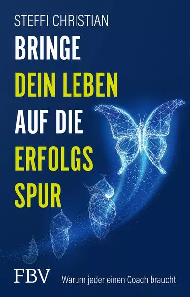 Cover: Bringe dein Leben auf die Erfolgsspur