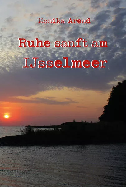 Cover: Ruhe sanft am IJsselmeer