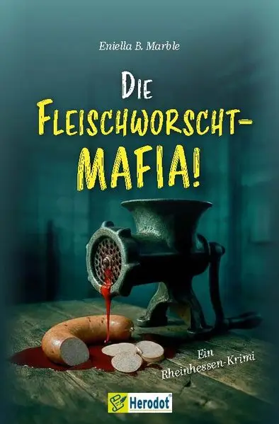 Cover: Die Fleischworscht-Mafia!