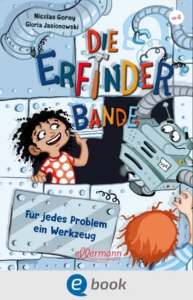 Cover: Die Erfinder-Bande 2. Ein Werkzeug für alle Fälle!