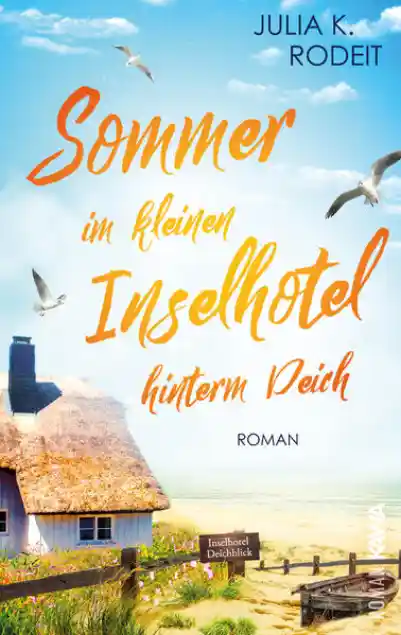 Cover: Sommer im kleinen Inselhotel hinterm Deich