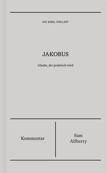 Jakobus | Kommentar (Die Bibel erklärt)