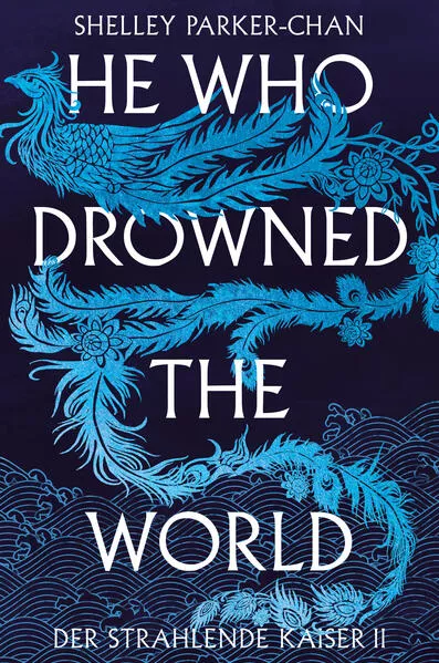 Cover: He Who Drowned the World (Der strahlende Kaiser II)