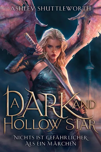 Cover: A Dark and Hollow Star – Nichts ist gefährlicher als ein Märchen (Hollow Star Saga 1) (Erstauflage mit Farbschnitt)