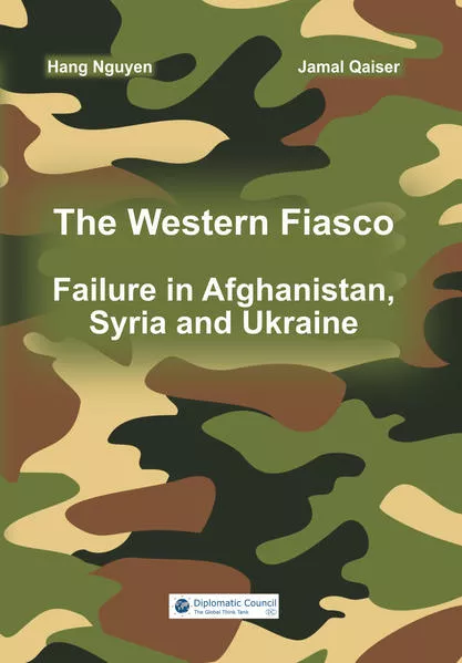 Cover: The Western Fiasco: Failure in Afghanistan, Syria and Ukraine