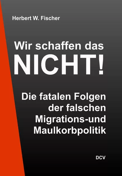 Cover: Wir schaffen das NICHT!