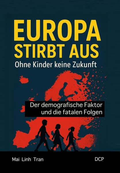 Europa stirbt aus – Ohne Kinder keine Zukunft