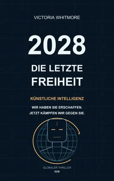 2028 – Die letzte Freiheit
