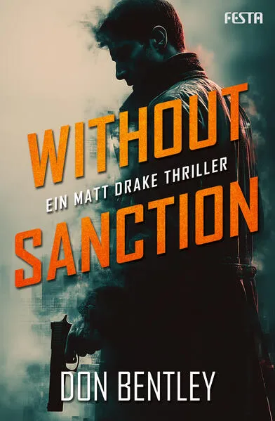 Without Sanction - Ein MATT DRAKE-Thriller