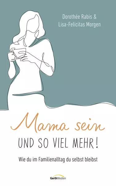 Mama sein und so viel mehr!