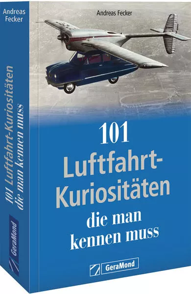 Cover: 101 Luftfahrt-Kuriositäten, die man kennen muss