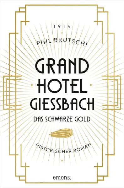Grandhotel Giessbach. Das schwarze Gold