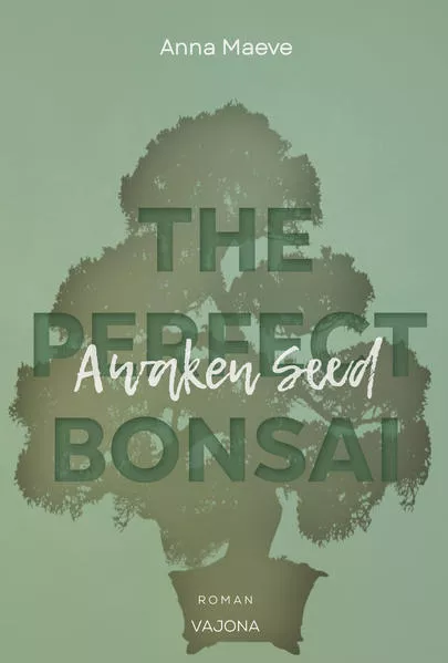 Cover: Awaken Seed (THE PERFECT BONSAI - Reihe 1)