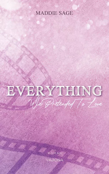 Cover: EVERYTHING - We Pretended To Love (EVERYTHING - Reihe 3)