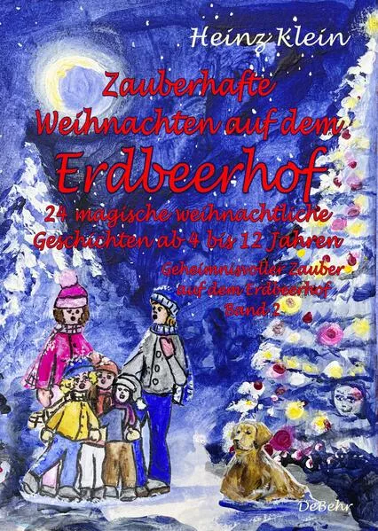 Zauberhafte Weihnachten auf dem Erdbeerhof - 24 magische weihnachtliche Geschichten ab 4 bis 12 Jahren - Geheimnisvoller Zauber auf dem Erdbeerhof Band 2</a>