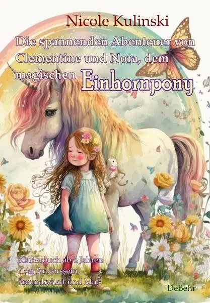 Die spannenden Abenteuer von Clementine und Nora, dem magischen Einhornpony - Kinderbuch ab 4 Jahren über Anderssein, Freundschaft und Mut</a>