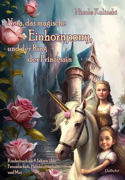 Nora, das magische Einhornpony, und der Ring der Prinzessin - Kinderbuch ab 4 Jahren über Freundschaft, Hilfsbereitschaft und Mut</a>