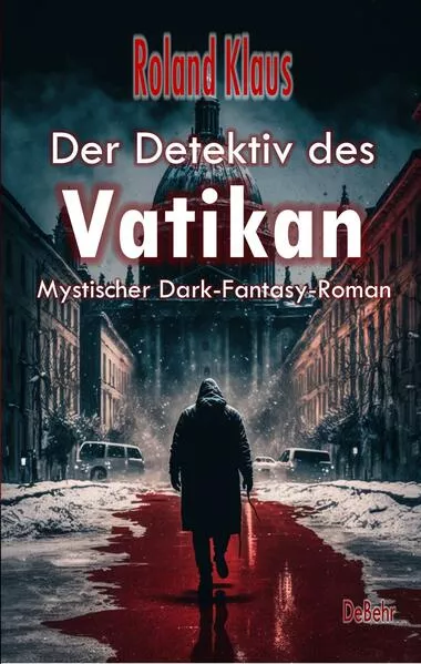 Der Detektiv des Vatikan - Mystischer Dark-Fantasy-Roman</a>