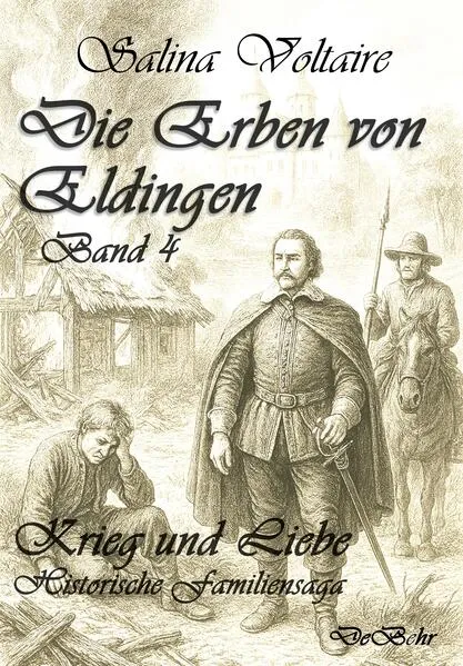 Eldingen Band 4 - Krieg und Liebe - Historischer Roman