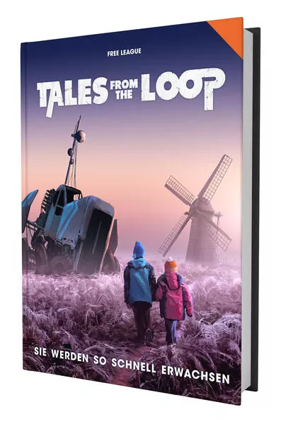 Cover: Tales from the Loop - Sie werden so schnell erwachsen