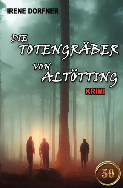 Die Totengräber von Altötting