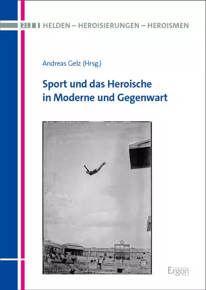 Cover: Sport und das Heroische in Moderne und Gegenwart