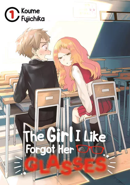 Cover: The Girl I Like Forgot Her Glasses – Band 01 (deutsche Ausgabe)
