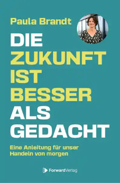 Cover: Die Zukunft ist besser als gedacht