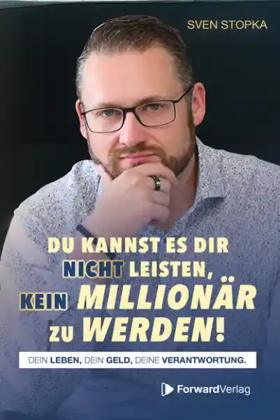 Du kannst es dir nicht leisten, kein Millionär zu werden