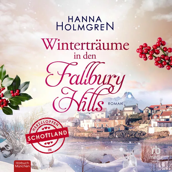 Cover: Winterträume in den Fallbury Hills (Herzklopfen in Schottland 2)